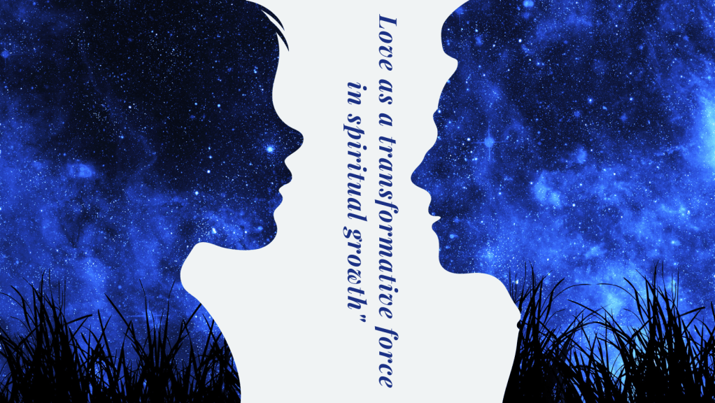The Alchemy of Love – Transformative Power in Spiritual&nbsp;Growth