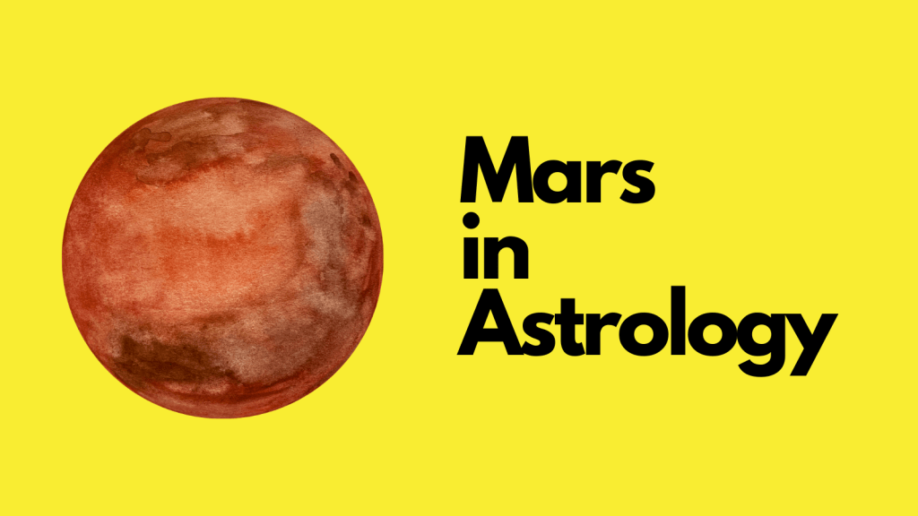 Mars in Astrology – The Fiery Planet’s Influence and&nbsp;Traits