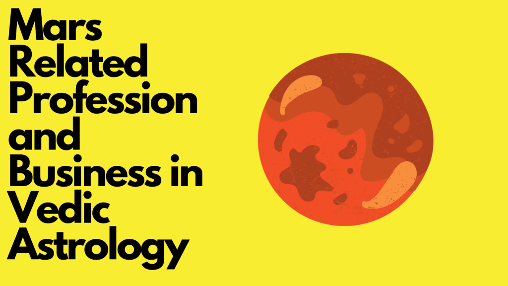 Mars Related Professions and Businesses in Vedic&nbsp;Astrology